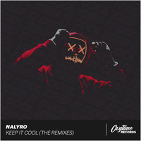 NALYRO - Keep It Cool (Remixes [Explicit])