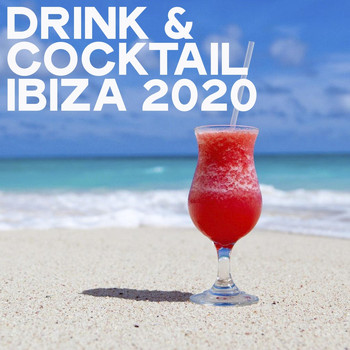 Various Artists - Drink & Cocktail 2020 (House Music Ibiza 2020)