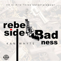Kan Whyte - Rebel Side Badness (Explicit)