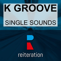 K Groove - Single Sounds