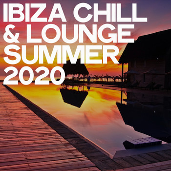 Various Artists - Ibiza Chill & Lounge Summer 2020