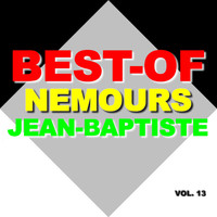 Nemours Jean-Baptiste - Best-of nemours Jean-Baptiste (Vol. 13)