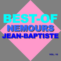 Nemours Jean-Baptiste - Best-of nemours Jean-Baptiste (Vol. 16)
