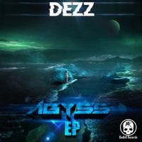 Dezz - The Abyss EP