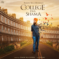 Pamor Vala Hundal - College Diya Shama