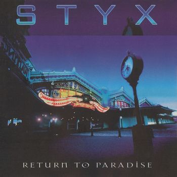Styx - Return to Paradise