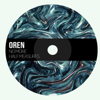 Oren - No More Half Measures