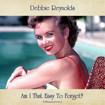 Debbie Reynolds - Am I That Easy To Forget? (Remastered 2020)