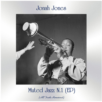 Jonah Jones - Muted Jazz N.1 (EP) (All Tracks Remastered)