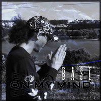 Base - ON MY MIND