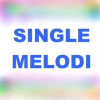 Melodi - Single melodi