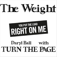 Daryl Ball - The Weight (feat. Turn the Page)