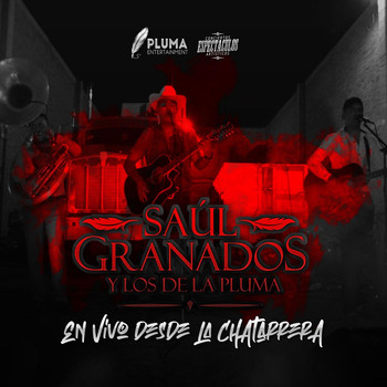 Saul Granados y los de la Pluma - En Vivo Desde la Chatarrera (Explicit)