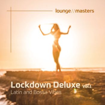 Various Artists - Lockdown Deluxe Vol.1 Latin and Bossa Vibes