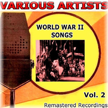 Various Artists - World War II Songs Vol. 2