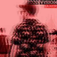 Baner - 2020 Vision (Explicit)