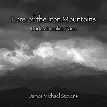 James Michael Stevens - Lore of the Iron Mountains
