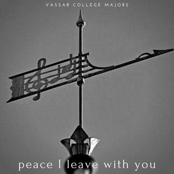Vassar College Majors & Nick Ruggeri - Peace I Leave with You (Live)