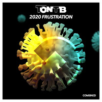 Ton TB - 2020 Frustration