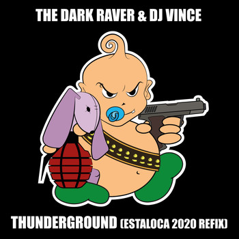 The Dark Raver & DJ Vince - Thunderground (Estaloca 2020 Refix)