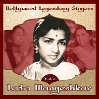 Lata Mangeshkar - Bollywood Legendary Singers, Lata Mangeshkar, Vol. 3