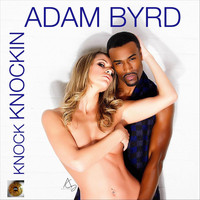 Adam Byrd - Knock Knockin