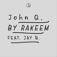 Rakeem - John Q (Explicit)