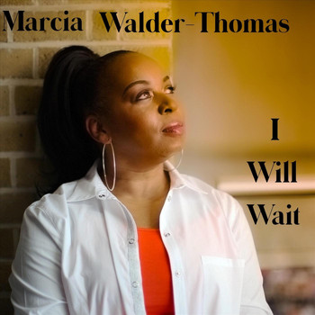 Marcia Walder-Thomas - I Will Wait
