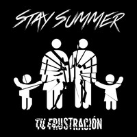 Stay Summer - Tu Frustración