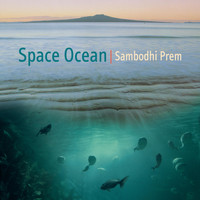 Sambodhi Prem - Space Ocean