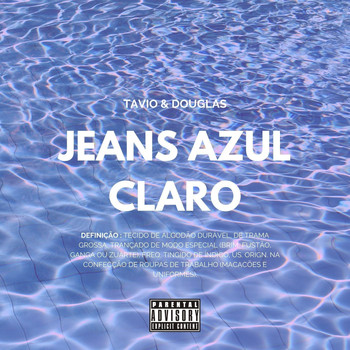 Tavio & Douglas - Jeans Azul Claro (Explicit)