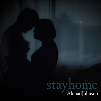 Ahmad Johnson - Stay Home