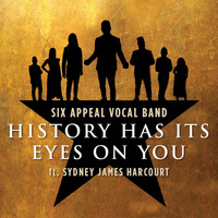 Six Appeal - History Has Its Eyes on You (feat. Sydney James Harcourt)