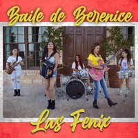 Las Fenix - Baile de Berenice