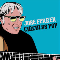 Jose Ferrer - Círculos Pop