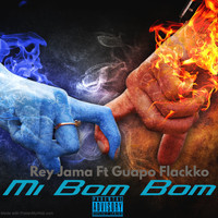 Rey Jama - Mi Bom Bom (Explicit)