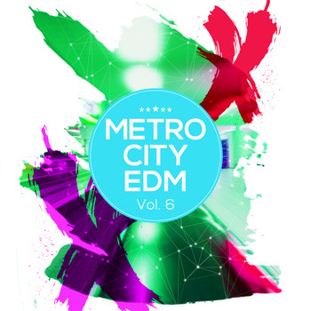 Various Artists - Metro City EDM, Vol. 6