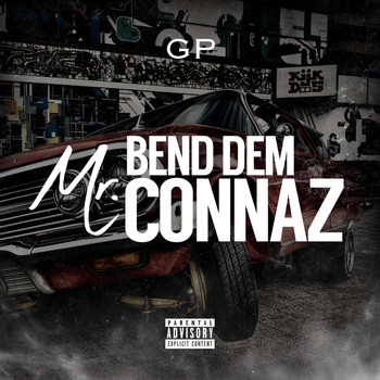 GP - Mr. Bend Dem Connaz (Explicit)