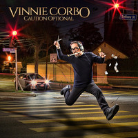 Vinnie Corbo - Caution Optional