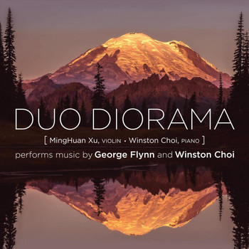 Duo Diorama - Duo Diorama Performs Music by George Flynn and Winston Choi