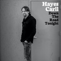 Hayes Carll - Down the Road Tonight (Alone Together Sessions)