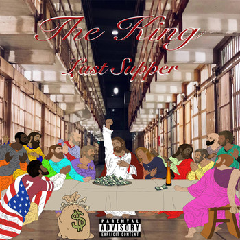 The King - Last Supper (Explicit)