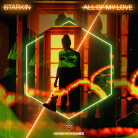 Starkin - All Of My Love