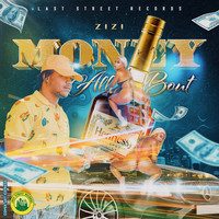 Zizi - Money All Bout (Explicit)
