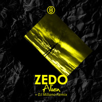 Zedo - Alien (DJ Miliano Remix)