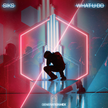 Siks - What U Do