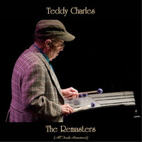 Teddy Charles - The Remasters (All Tracks Remastered)