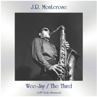 J.R. Monterose - Wee-Jay / The Third (Remastered 2020)
