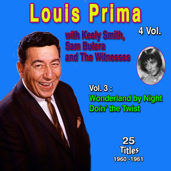 Louis Prima - Louis Prima 4 Vol. - 100 Successes (Vol. 3 : Wonderlan by Night Doin' the Twist)