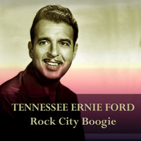 Tennessee Ernie Ford - Tennessee Ernie Ford: Rock City Boogie